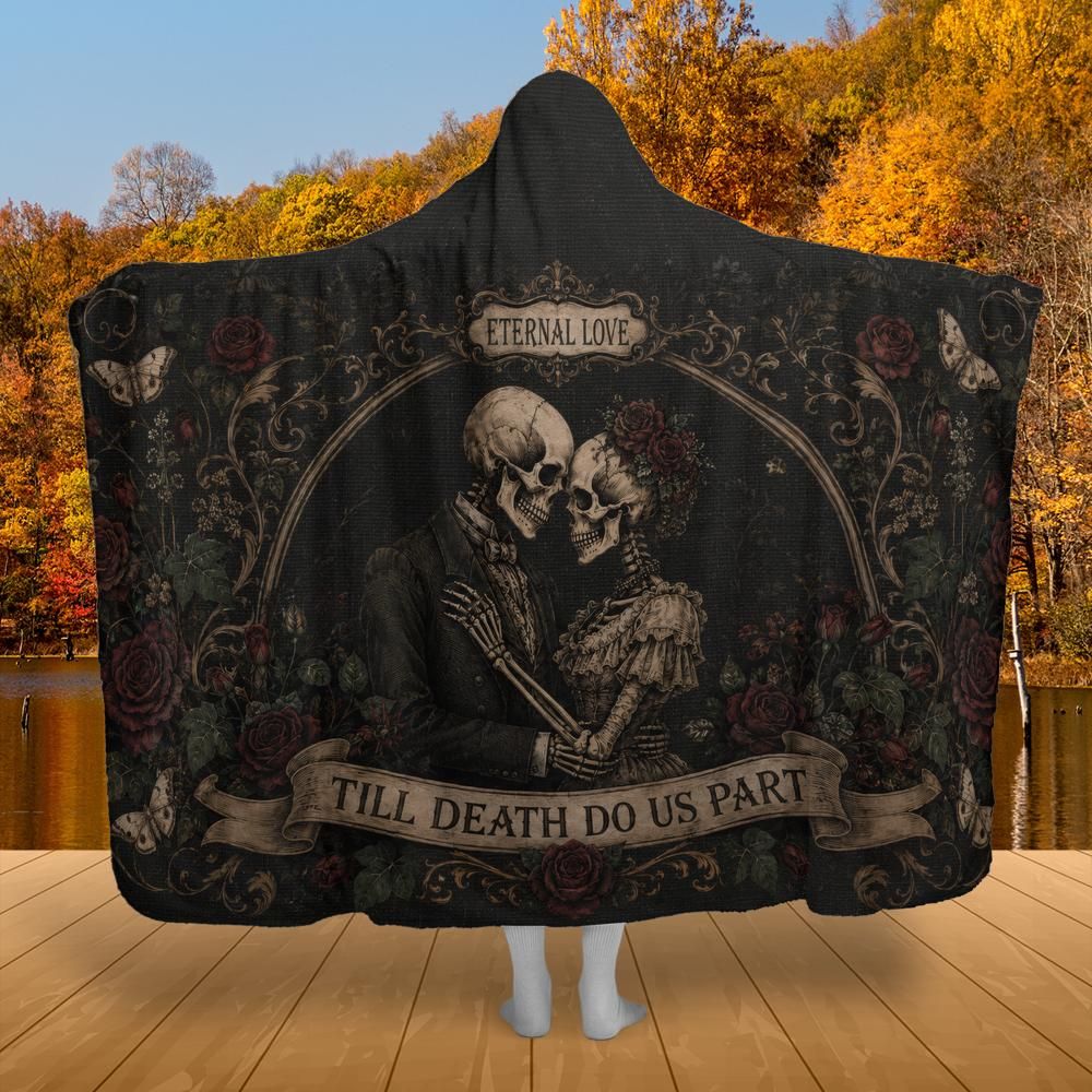 Eternal Love Skeleton Couple Hooded Blanket – listing-only product preview featuring a gothic Till Death Do Us Part design.