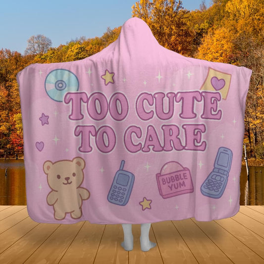 Too Cute to Care Hooded Blanket